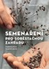 SEMENAŘENÍ PRO SOVĚSTAČNOU ZAHRADU