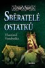 SBĚRATELÉ OSTATKŮ     3. VYDÁNÍ