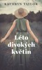 LÉTO DIVOKÝCH KVĚTIN