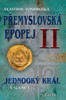 PŘEMYSLOVSKÁ EPOPEJ II-JEDNOOKÝ KRÁL VÁCLAV I.