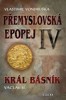 PŘEMYSLOVSKÁ EPOPEJ IV. - KRÁL BÁSNÍK VÁCLAV II.
