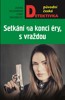 SETKÁNÍ NA KONCI ÉRY,S VRAŽDOU