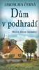 DŮM V PODHRADÍ - SKRÝVÁ DÁVNÁ TAJEMSTVÍ