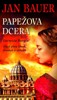 PAPEŽOVA DCERA - LUCREZIA BORGIA, ŽIVOT PLNÝ LÁSEK, DRAMAT..