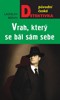 VRAH, KTERÝ SE BÁL SÁM SEBE