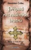 PŘÍPAD ROZVADĚNÝCH BRATRŮ-ZLOČINY NA VELKÉ MORAVVĚ