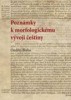 POZNÁMKY K MORFOLOGICKÉMU VÝVOJI ČEŠTINY