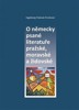 O NĚMECKY PSANÉ LITERATUŘE PRAŽSKÉ,MORAVSKÉ A ŽIDOVSKÉ