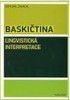 BASKIČTINA -LINGVISTICKÁ INTERPRETACE