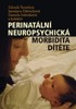 PERINATÁLNÍ NEUROPSYCHICKÁ MORBIDITA DÍTĚTE