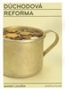 DŮCHODOVÁ REFORMA