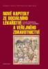 NOVÉ KAPITOLY ZE SOCIÁLNÍHO LÉKAŘSTVÍ A VEŘEJNÉHO ZDRAVOTNIC