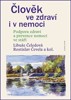 ČLOVĚK VE ZDRAVÍ I V NEMOCI-PODPORA ZDRAVÍ A PREVENCE NEMOCÍ