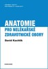 ANATOMIE PRO NELÉKAŘSKÉ ZDRAVOTNICKÉ OBORY