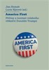 AMERICA FIRST-PŘÍČINY A KONTEXT VOLEBNÍHO VÍTĚZSTVÍ TRUMPA