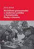 NACISTICKÁ GERMANIZAČNÍ A OSÍDLOVACÍ POLITIKA V PROTEKTORÁTU