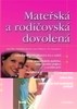 MATEŘSKÁ A RODIČOVSKÁ DOVOLENÁ