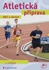 ATLETICKÁ PŘÍPRAVA-DĚTI A DOROST