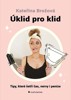 ÚKLID PRO KLID - TIPY, KTERÉ ŠETŘÍ ČAS, NERVY A PENÍZE