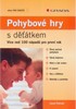 POHYBOVÉ HRY S DĚŤÁTKEM