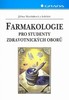 FARMAKOLOGIE PRO STUDENTY ZDRAVOTNICKÝCH OBORŮ