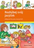 ROZHÝBEJ SVŮJ JAZÝČEK-ZÁBAVNÉ HRY PRO ROZVOJ ŘEČI