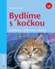BYDLÍME S KOČKOU-PRAKTICKY,PŘÍJEMNĚ,VKUSNĚ