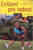 CVIČENÍ PRO RADOST + DVD