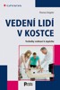 VEDENÍ LIDÍ V KOSTCE-TECHNIKY VEDOUCÍ K ÚSPĚCHU
