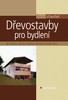 DŘEVOSTAVBY PRO BYDLENÍ