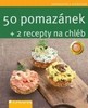 50 POMAZÁNEK+2 RECEPTY NA CHLÉB