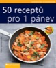 50 RECEPTŮ PRO 1 PÁNEV - JEDNODUCHÉ A OSVĚDČENÉ