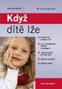 KDYŽ DÍTĚ LŽE