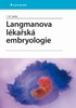 LANGMANOVA LÉKAŘSKÁ EMBRYOLOGIE