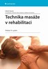 TECHNIKA MASÁŽE V REHABILITACI