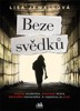 BEZE SVĚDKŮ