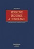 MOZKOVÉ ISCHEMIE A HEMORAGIE (3.,PŘEPRACOVANÉ VYDÁNÍ)