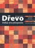 DŘEVO -VELKÁ ENCYKLOPEDIE   150 DRUHŮ DŘEVA