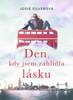 DEN, KDY JSEM ZAHLÍDLA LÁSKU