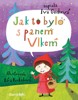 JAK TO BYLO S PANEM VLKEM