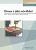 DŘEVO A JEHO OBRÁBĚNÍ