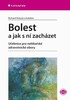 BOLEST A JAK S NÍ ZACHÁZET