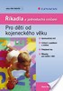 ŘÍKADLA A JEDNODUCHÁ CVIČENÍ - PRO DĚTI OD KOJENECKÉHO VĚKU