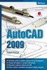 AUTOCAD 2009-RYCHLÉ A ÚSPĚŠNÉ SEZNÁMENÍ SE S PROGRAMEM