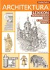 ARCHITEKTURA-LEXIKON ARCHITEKTONICKÝCH PRVKŮ A STAVEBNÍHO