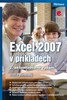 EXCEL 2007 V PŘÍKLADECH