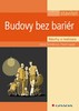 BUDOVY BEZ BARIÉR-NÁVRHY A REALIZACE