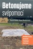 BETONUJEME SVÉPOMOCÍ PROFI A HOBBY