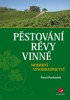 PĚSTOVÁNÍ RÉVY VINNÉ-MODERNÍ VINOHRADICTVÍ