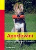 APORTOVÁNÍ - NEJMILEJŠÍ PSÍ ZÁBAVA KROK ZA KROKEM